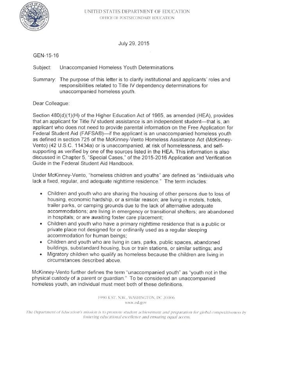Letter from the United States Department of Education, Office of Postsecondary Education, dated July 29, 2015 (GEN-15-16), titled ‘Unaccompanied Homeless Youth Determinations.’ The letter explains Title IV dependency status for unaccompanied homeless youth, defines ‘homeless children and youth’ under the McKinney-Vento Act, and lists qualifying living situations such as shared housing due to hardship, shelters, hotels, or places not meant for human habitation. It also defines ‘unaccompanied youth’ as not in the physical custody of a parent or guardian.