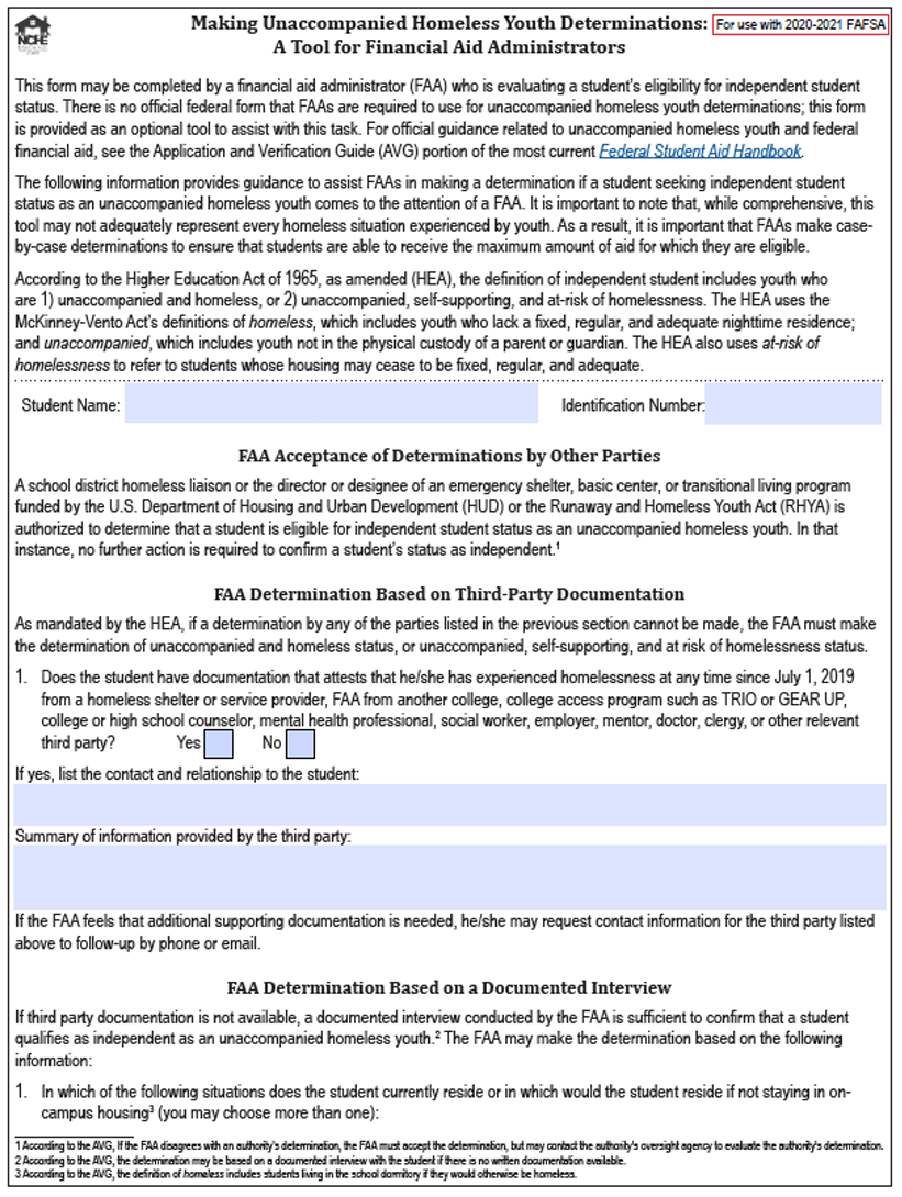 Form titled ‘Making Unaccompanied Homeless Youth Determinations: A Tool for Financial Aid Administrators (for use with 2020–2021 FAFSA).’ The document provides guidance for financial aid administrators to determine a student’s eligibility for independent status due to homelessness. It includes fields for student name and identification number, sections explaining acceptance of determinations by other parties, and options for determining status based on third-party documentation or a documented interview. The form contains yes/no checkboxes, space to list third-party contacts, and areas to summarize supporting information.